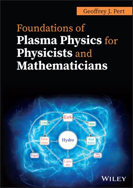 Cover image for Foundations of Plasma Physics for Physicists and Mathematicians