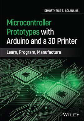 Cover image for Microcontroller Prototypes With Arduino and a 3D Printer