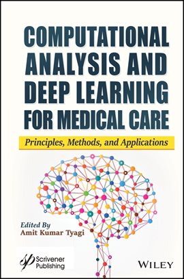 Cover image for Computational Analysis and Deep Learning for Medical Care