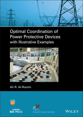 Cover image for Optimal Coordination of Power Protective Devices With Illustrative Examples