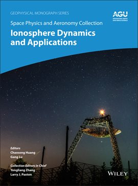 Cover image for Space Physics and Aeronomy, Ionosphere Dynamics and Applications