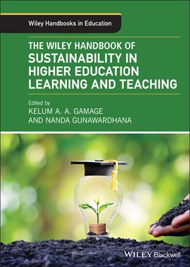 Imagen de portada para The Wiley Handbook of Sustainability in Higher Education Learning and Teaching