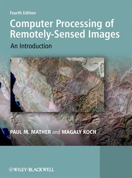 Imagen de portada para Computer Processing of Remotely-Sensed Images