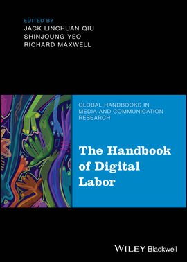 Cover image for The Handbook of Digital Labor