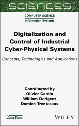 Cover image for Digitalization and Control of Industrial Cyber-Physical Systems