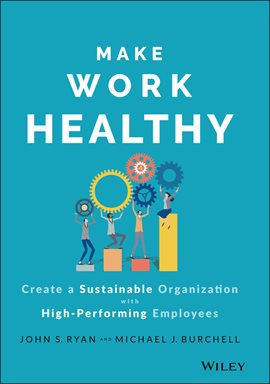 Cover image for Make Work Healthy