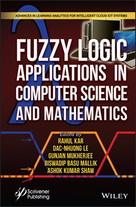 Imagen de portada para Fuzzy Logic Applications in Computer Science and Mathematics