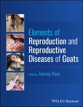 Imagen de portada para Elements of Reproduction and Reproductive Diseases of Goats