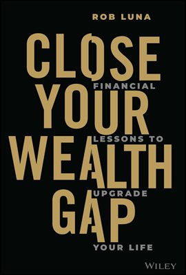 Cover image for Close Your Wealth Gap