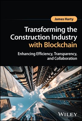 Imagen de portada para Transforming the Construction Industry With Blockchain