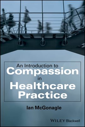 Imagen de portada para An Introduction to Compassion in Healthcare Practice