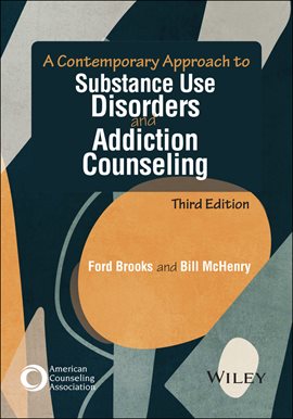 Cover image for A Contemporary Approach to Substance Use Disorders and Addiction Counseling