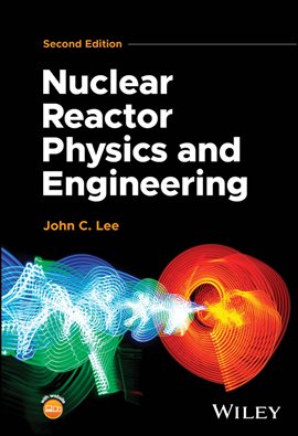 Imagen de portada para Nuclear Reactor Physics and Engineering