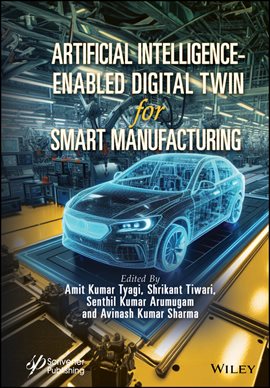 Cover image for Artificial Intelligence-Enabled Digital Twin for Smart Manufacturing