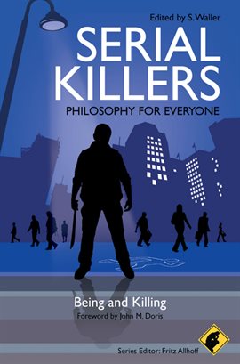 Imagen de portada para Serial Killers - Philosophy for Everyone