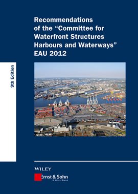 Imagen de portada para Recommendations of the Committee for Waterfront Structures Harbours and Waterways