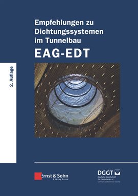 Imagen de portada para Empfehlungen zu Dichtungssystemen im Tunnelbau EAG-EDT