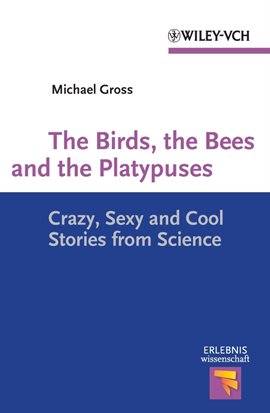 Cover image for The Birds, the Bees and the Platypuses