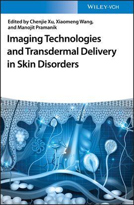 Cover image for Imaging Technologies and Transdermal Delivery in Skin Disorders