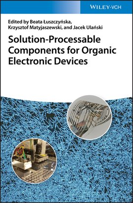 Imagen de portada para Solution-Processable Components for Organic Electronic Devices