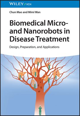 Cover image for Biomedical Micro- and Nanorobots in Disease Treatment