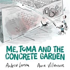 Cover image for Me, Toma and the Concrete Garden