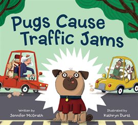 Cover image for Pugs Cause Traffic Jams
