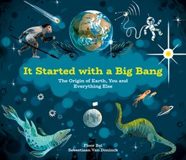 Cover image for It Started with a Big Bang