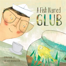 Cover image for A Fish Named Glub