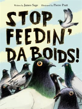 Cover image for Stop Feedin' da Boids!