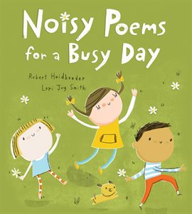 Cover image for Noisy Poems for a Busy Day