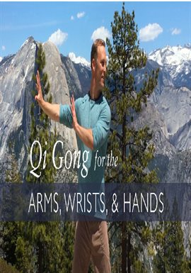 Cover image for Qi Gong for the Arms, Wrists and Hands