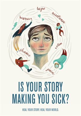 Cover image for Is Your Story Making You Sick