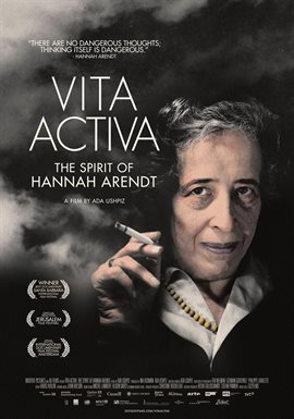 Vita Activa - The Spirit of Hannah Arendt