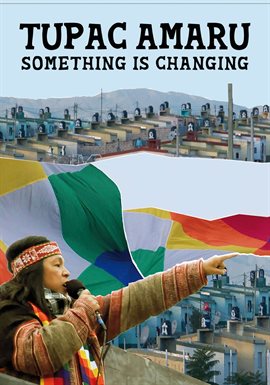 Tupac Amaru: Something Is Changing Tupac Amaru: Something Is Changing