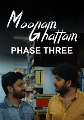 Moonamghattam: Phase Three