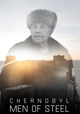 Chernobyl: Men of Steel