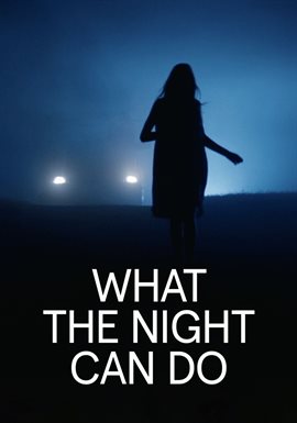 Cover image for What the Night Can Do