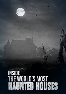 Cover image for Inside the World's Most Haunted Houses