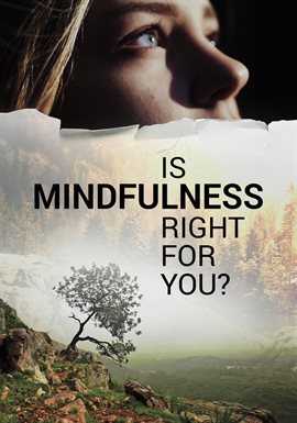 Cover image for Is Mindfulness Right for You?