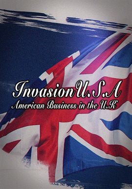 Cover image for Invasion U.S.A: American Business in the U.K