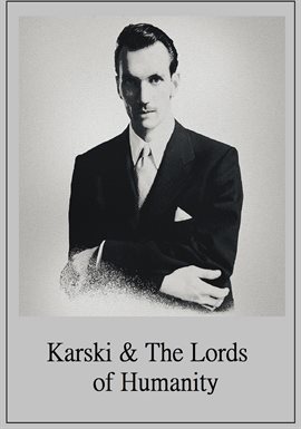 Cover image for Karski & The Lords of Humanity
