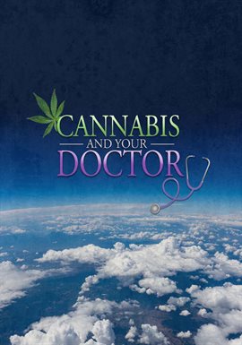 Cover image for Cannabis and Your Doctor