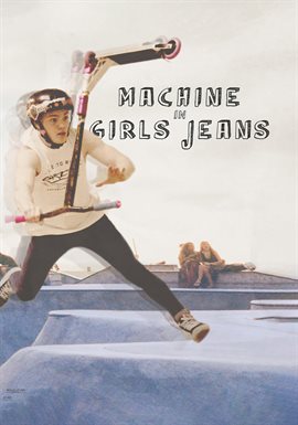 Cover image for Jordan Clark: Machine In Girls Jeans