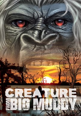 Cover image for Creature From Big Muddy