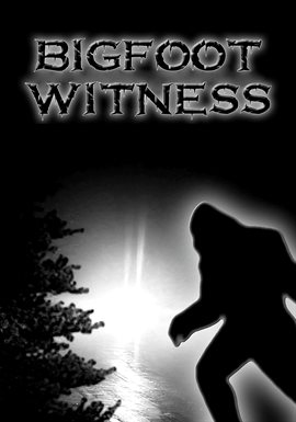 Cover image for Bigfoot Witness