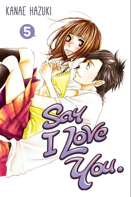 Cover image for Say I Love You. Vol. 5