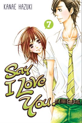 Cover image for Say I Love You. Vol. 7