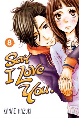 Cover image for Say I Love You. Vol. 8