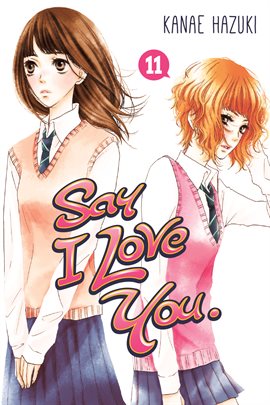 Cover image for Say I Love You. Vol. 11